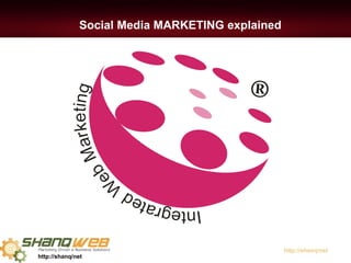 Social Media MARKETING explained http://shanq/net 