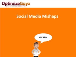 Social Media Mishaps #(@*&$@# 