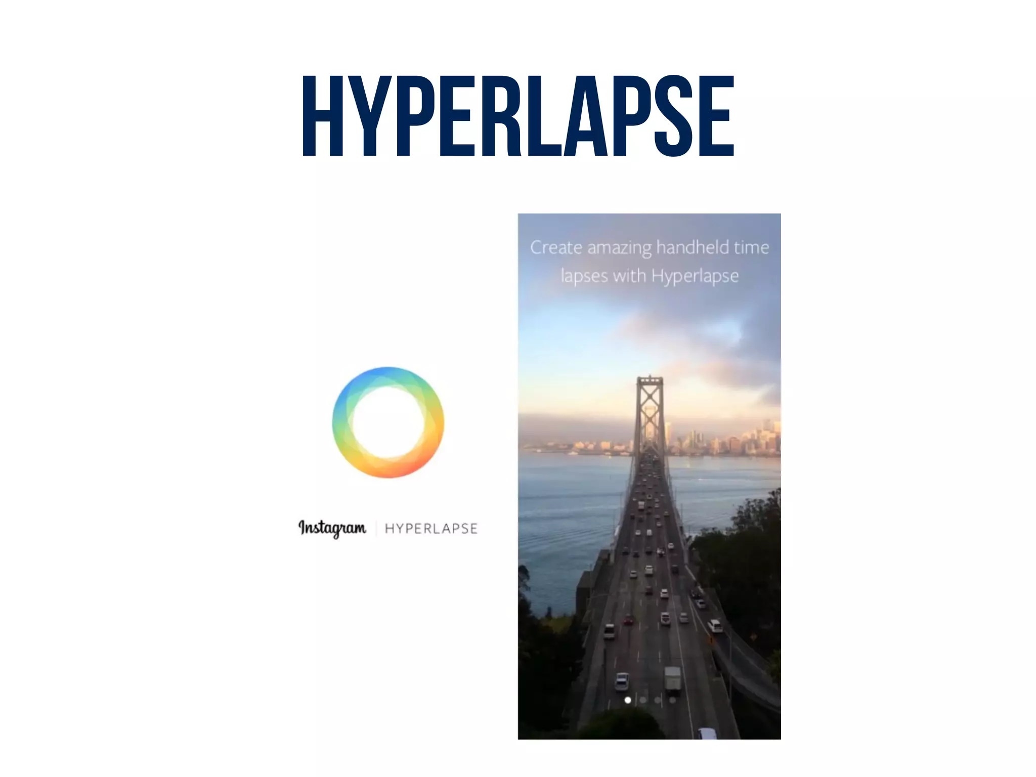 Hyperlapse
 