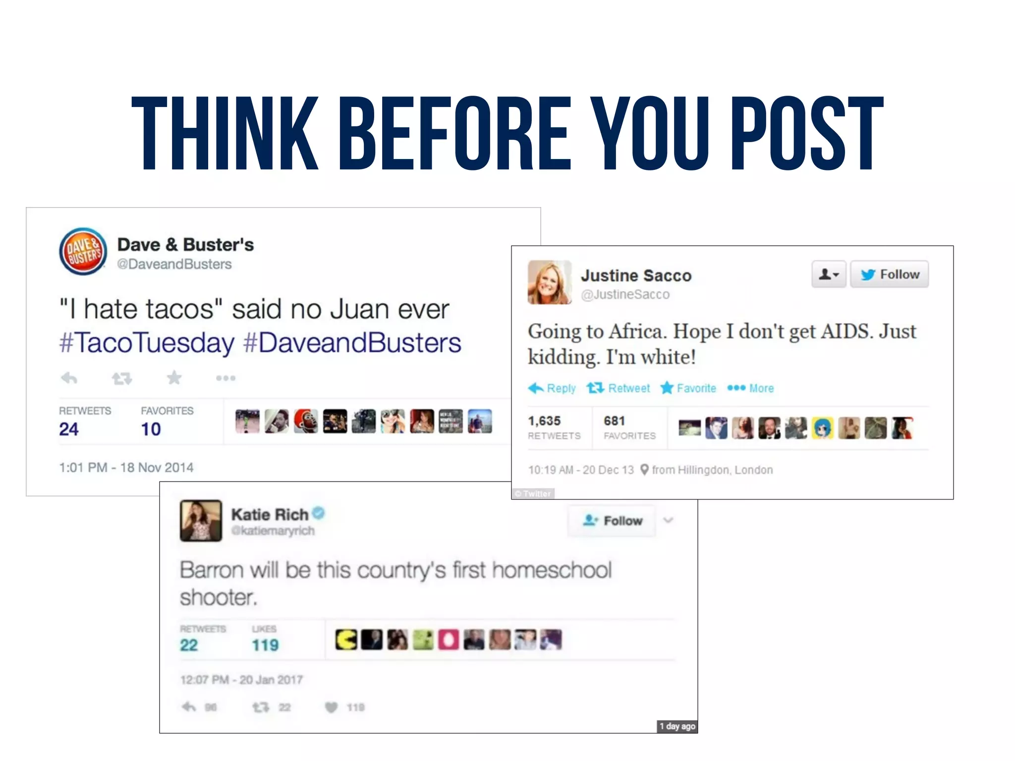 THINK BEFORE YOU POST
 