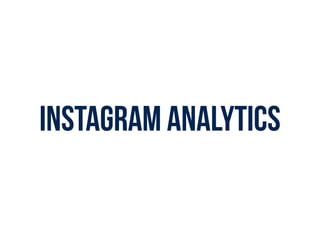 INSTAGRAM ANALYTICS
 
