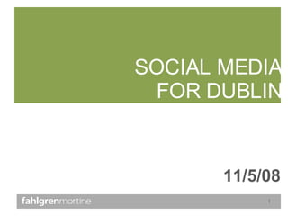 SOCIAL MEDIA FOR DUBLIN 11/5/08 