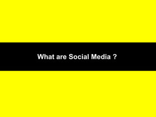 What are Social Media ?   