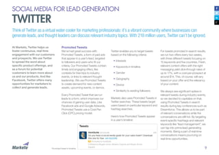 SOCIAL MEDIA FOR LEAD GENERATION

TWITTER

Think of Twitter as a virtual water cooler for marketing professionals: it’s a ...