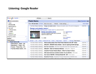 Listening:	
  Google	
  Reader	
  
 