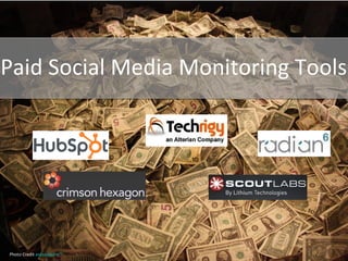 Paid Social Media Monitoring Tools  Photo Credit  aresauburn ™ 