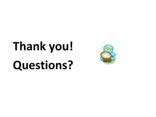 Thank you! Questions? 