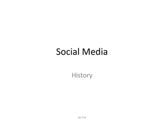 Social Media History Ido Fluk 