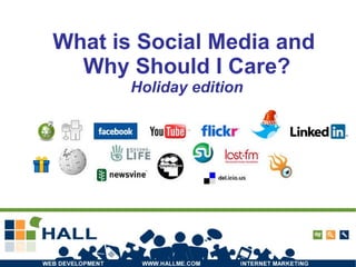 What is Social Media and  Why Should I Care? Holiday edition http://www.flickr.com/photos/violentz/2340808526/ 