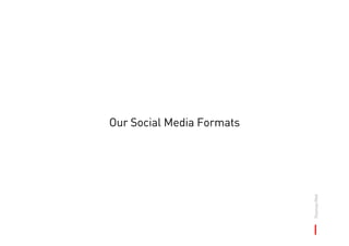 Our Social Media Formats




                           Thomas Pleil
