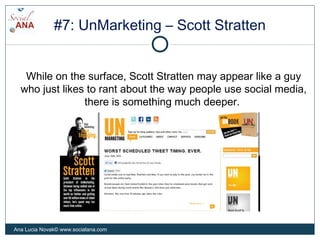#7: UnMarketing – Scott Stratten
While on the surface, Scott Stratten may appear like a guy
who just likes to rant about t...