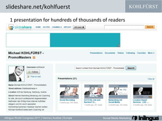 1 presentation for hundreds of thousands of readersslideshare.net/kohlfuerst