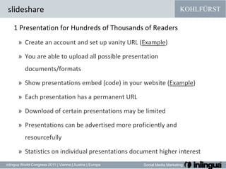 1 PresentationforHundredsofThousandsof Readers Create an account and set up vanity URL (Example)Youareabletouploadall possible presentation documents/formatsShow presentations embed (code) in your website (Example)Each presentation has a permanent URLDownload of certain presentations may be limitedPresentations can be advertised more proficiently and resourcefullyStatistics on individual presentations document higher interest slideshare