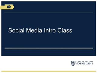 Social Media Intro Class
 