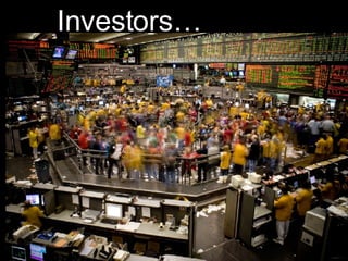 Investors… 