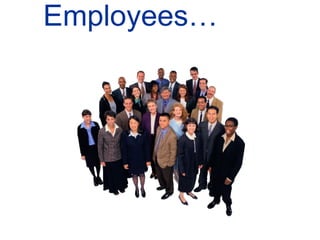 Employees… 