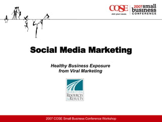 Social Media Marketing Healthy Business Exposure  from Viral Marketing   