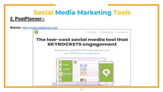 Social Media Marketing Tools
39
2. PostPlanner:-
Website: https://www.postplanner.com/
 