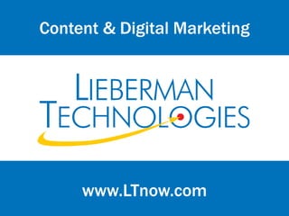 www.LTnow.com
Content & Digital Marketing
 