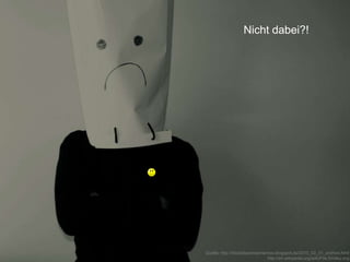 Nicht dabei?!

Quelle: http://blockdepensamientos.blogspot.de/2010_02_01_archive.html
http://en.wikipedia.org/wiki/File:Smiley.svg

 