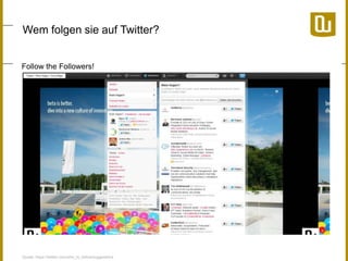 Wem folgen sie auf Twitter?
Follow the Followers!

Quelle: https://twitter.com/who_to_follow/suggestions

 