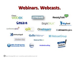 Webinars. Webcasts. www.StrategicIMC.com | jonathan.petersen@comcast.net theWebinarBlog 