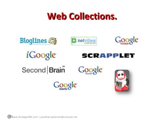 Web Collections. www.StrategicIMC.com | jonathan.petersen@comcast.net 