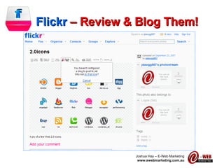 Flickr  – Review & Blog Them! 