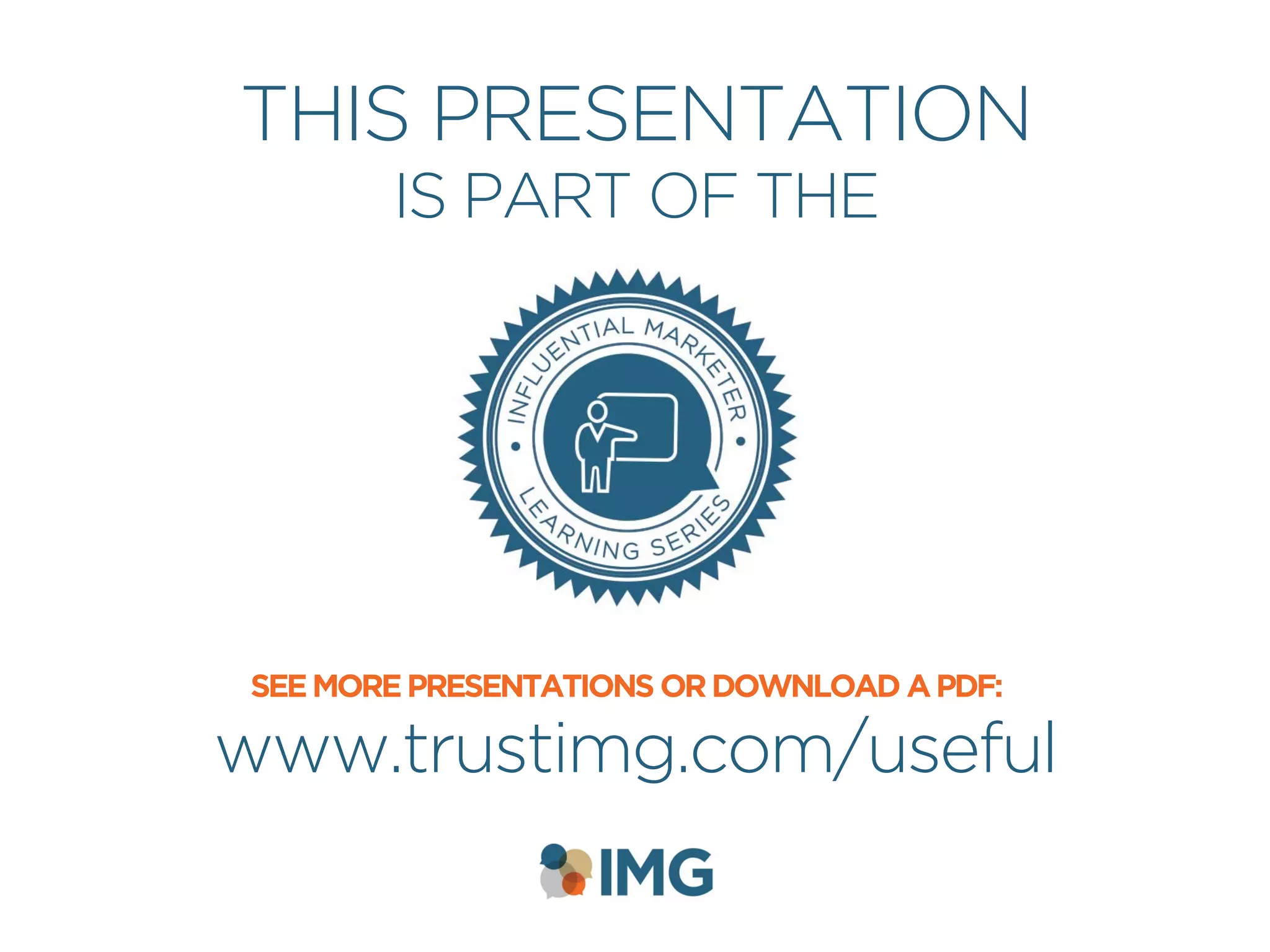 +
THIS PRESENTATION
IS PART OF THE
www.trustimg.com/useful
SEEMOREPRESENTATIONS ORDOWNLOAD APDF:
 