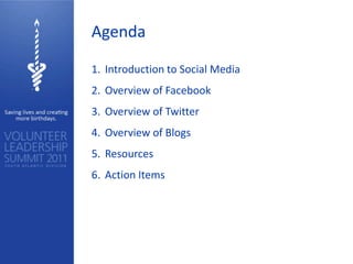Agenda

1. Introduction to Social Media
2. Overview of Facebook
3. Overview of Twitter
4. Overview of Blogs
5. Resources
6. Action Items
 