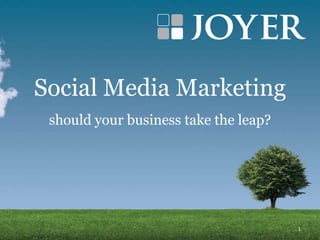 Social Media Marketing should your business take the leap? 1 