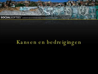 Kansen en bedreigingen 