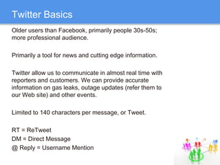 Social Media Allows Companies to …Get their message heardBetter manage messagesRespond quickly, efficientlyCommunicate effectively with plain EnglishBe influential