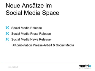 Neue Ansätze im  Social Media Space Social Media Release Social Media Press Release Social Media News Release  Kombination Presse-Arbeit & Social Media 