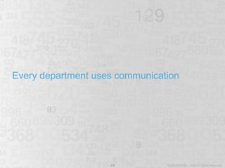 Every department uses communication 