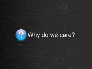 Why do we care? 