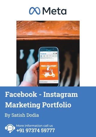 +91 97374 59777
Facebook - Instagram
Marketing Portfolio
By Satish Dodia
 
