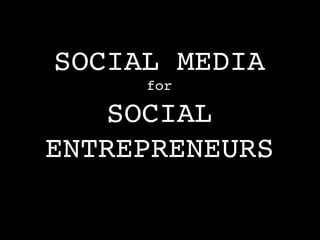 Social media-social-entrepreneurs Slide 1
