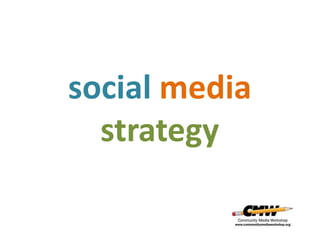 social media
  strategy
 