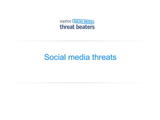Social media threats 
 
