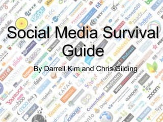 Social Media Survival Guide By Darrell Kim and Chris Gilding 
