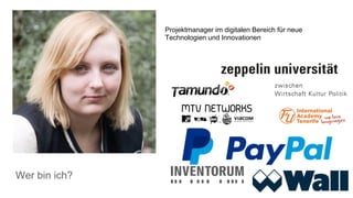 Wer bin ich?
Projektmanager im digitalen Bereich für neue
Technologien und Innovationen
 