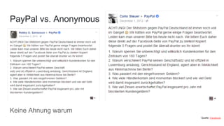 PayPal vs. Anonymous
Quelle: Facebook
Keine Ahnung warum
 