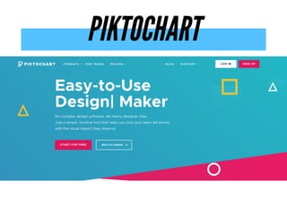 PIKTOCHART
 