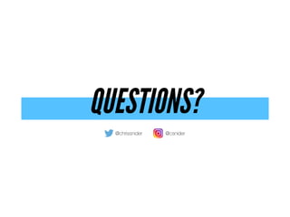 QUESTIONS?
@chrissnider @csnider
 