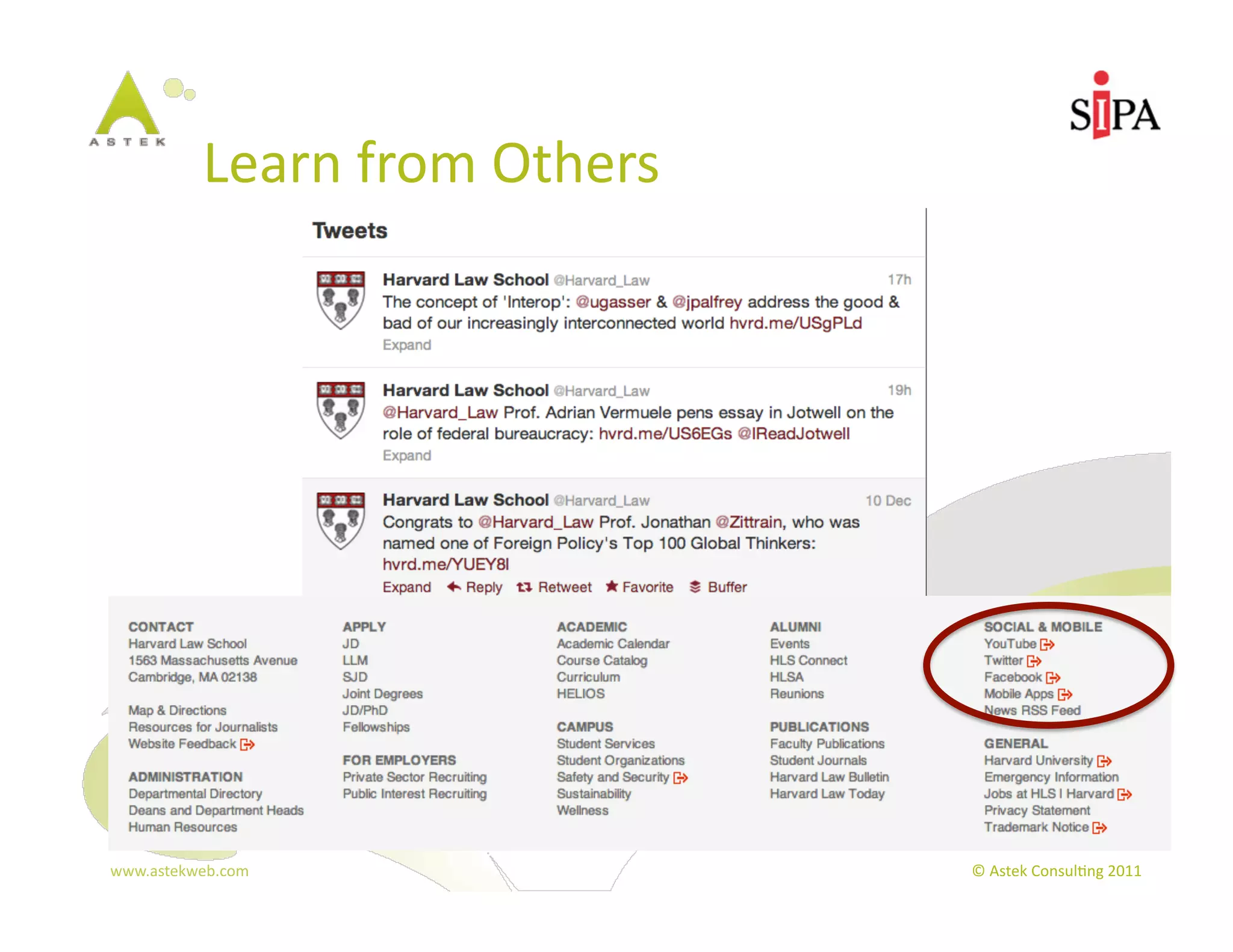 Learn	
  from	
  Others	
  




www.astekweb.com	
                        ©	
  Astek	
  Consul3ng	
  2011	
  
 