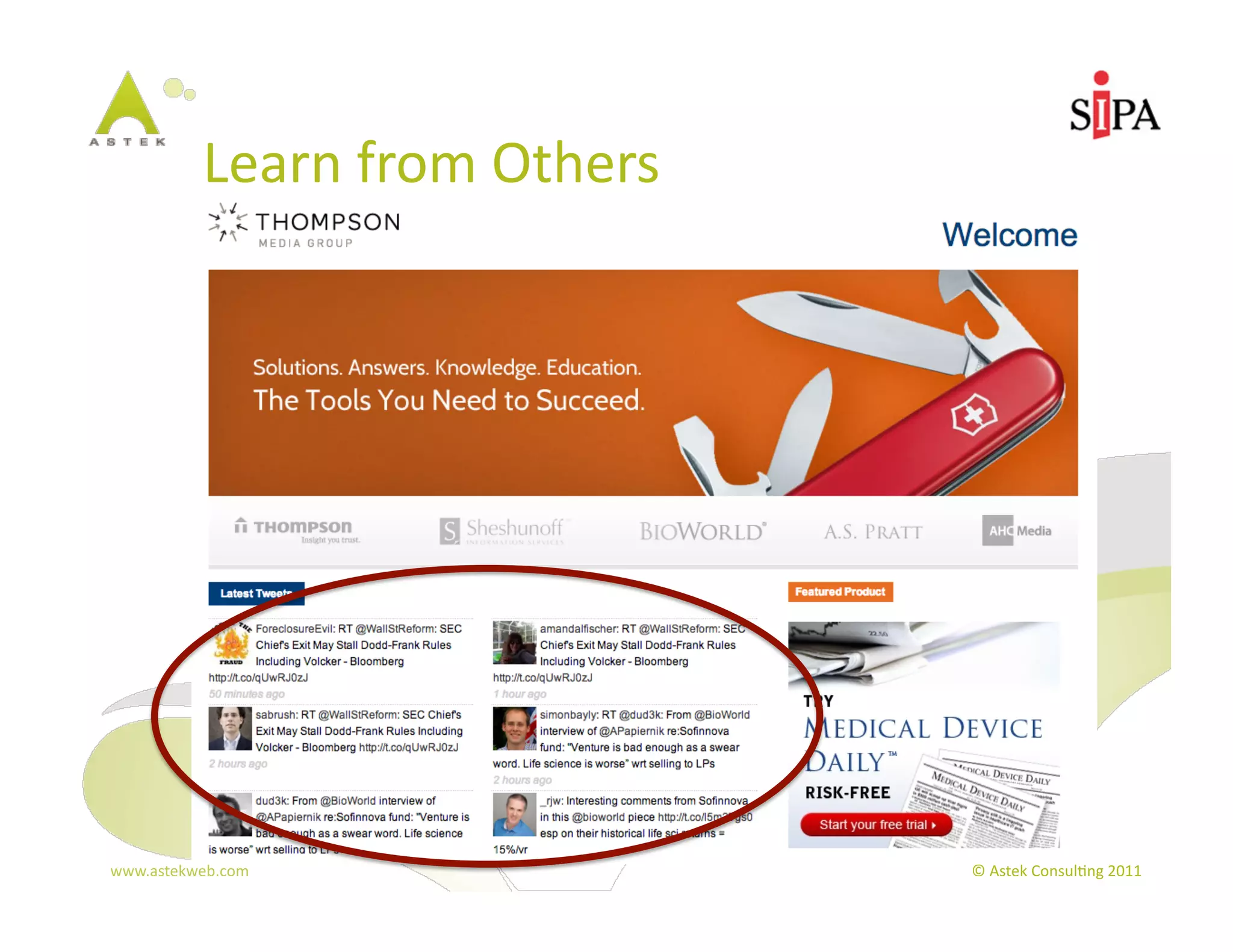 Learn	
  from	
  Others	
  




www.astekweb.com	
                        ©	
  Astek	
  Consul3ng	
  2011	
  
 