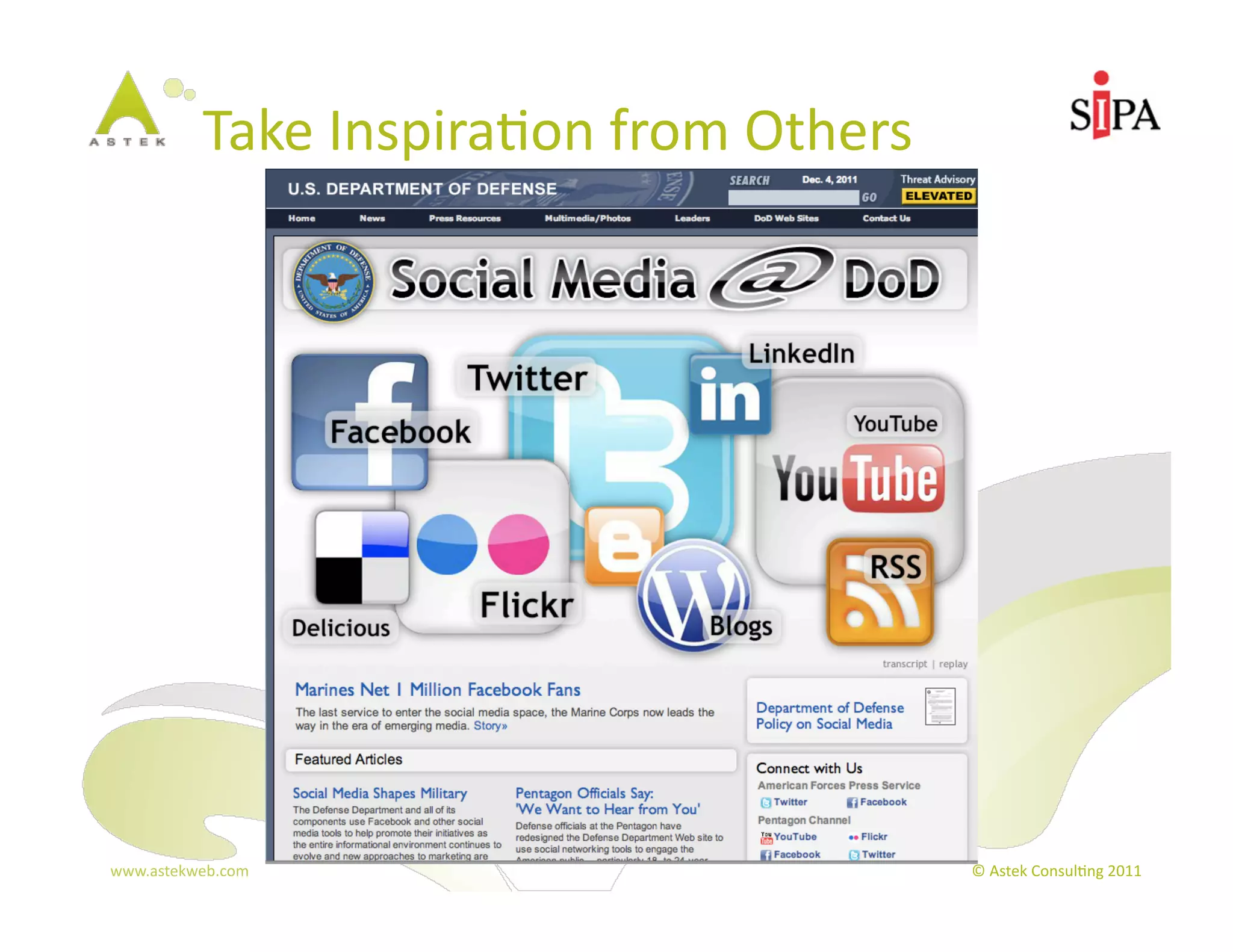 Take	
  Inspira3on	
  from	
  Others	
  




www.astekweb.com	
                                     ©	
  Astek	
  Consul3ng	
  2011	
  
 