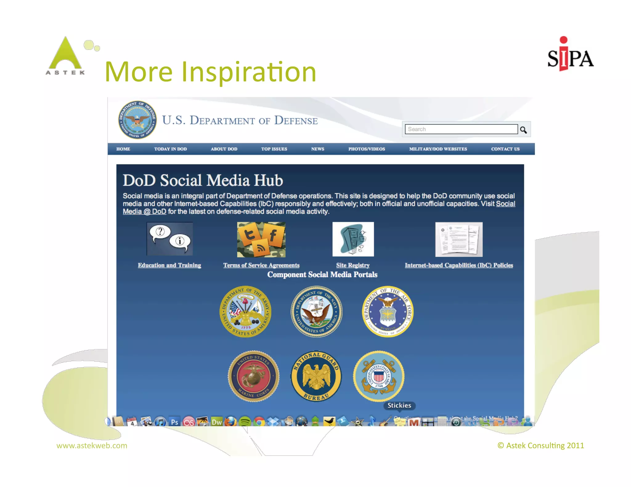 More	
  Inspira3on	
  




www.astekweb.com	
                   ©	
  Astek	
  Consul3ng	
  2011	
  
 