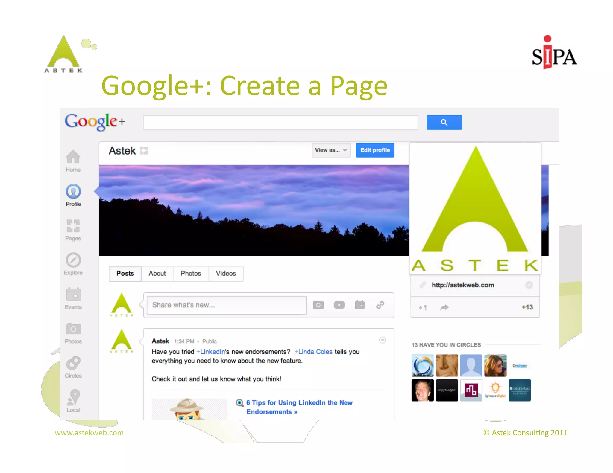 Google+:	
  Create	
  a	
  Page	
  




www.astekweb.com	
                                ©	
  Astek	
  Consul3ng	
  2011	
  
 